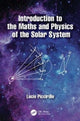 Book cover of: Introduction to the Maths and Physics of the Solar System. By: Lucio Piccirillo