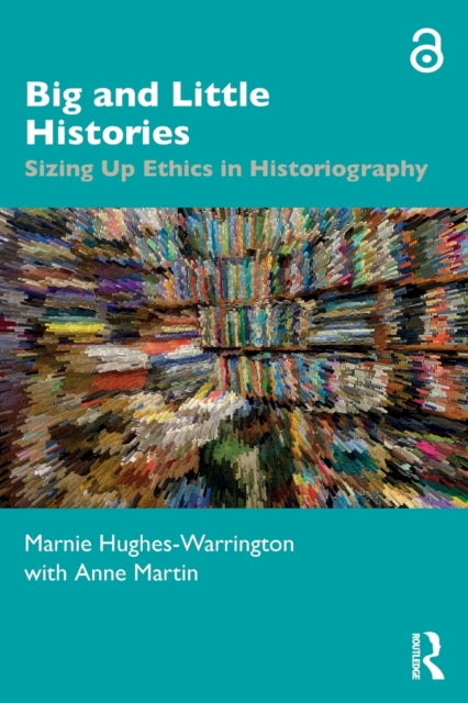 Book cover of: Big and Little Histories. By: Marnie Hughes-Warrington