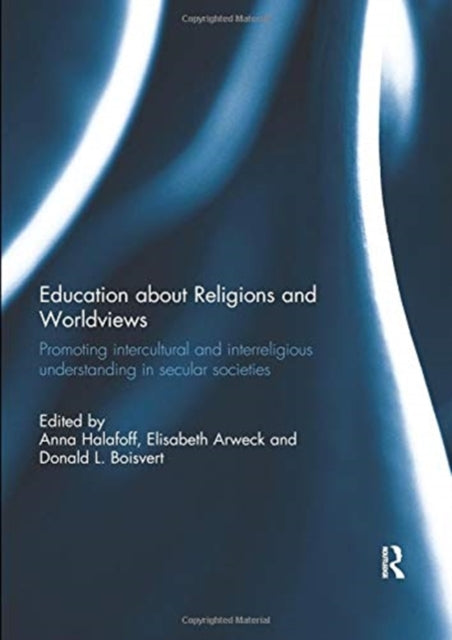 Book cover of: Education about Religions and Worldviews. By: Anna Halafoff