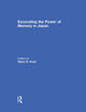 Book cover of: Excavating the Power of Memory in Japan. By: Glenn D. Hook