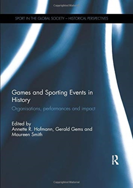 Book cover of: Games and Sporting Events in History. By: Annette R. Hofmann