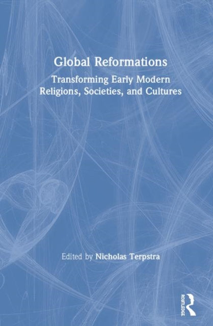 Book cover of: Global Reformations. By: Nicholas Terpstra