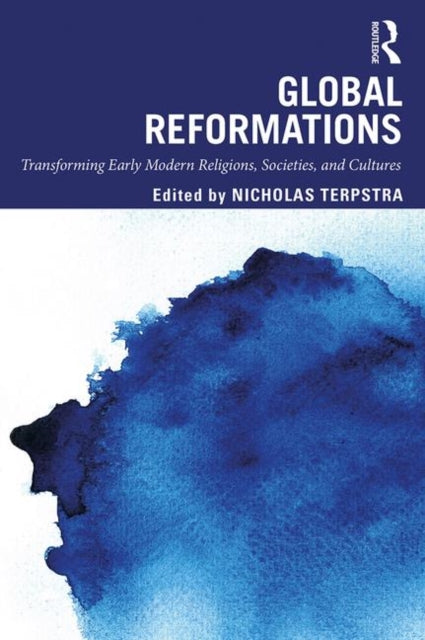 Book cover of: Global Reformations. By: Nicholas Terpstra