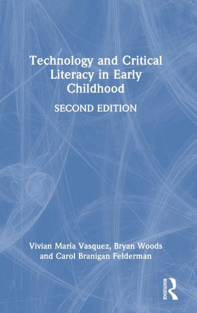 Book cover of: Technology and Critical Literacy in Early Childhood. By: Vivian Maria Vasquez