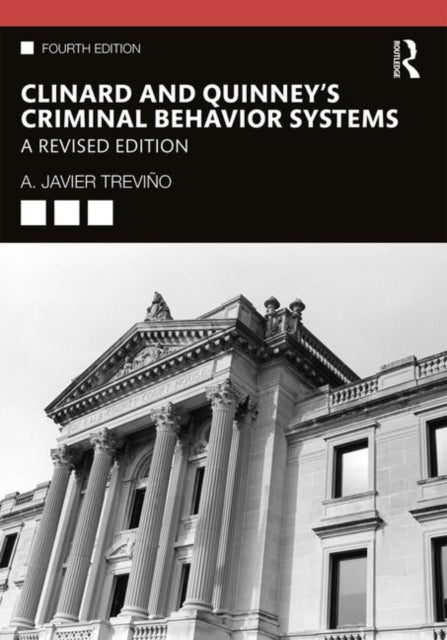 Book cover of: Clinard and Quinney's Criminal Behavior Systems. By: A. Javier Treviño