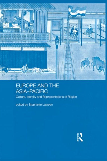 Book cover of: Europe and the Asia-Pacific. By: Stephanie Lawson