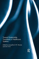 Book cover of: Toward Sustainable Transitions in Healthcare Systems. By: Jacqueline Broerse