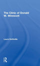 Book cover of: Clinic of Donald W. Winnicott. By: Laura Dethiville