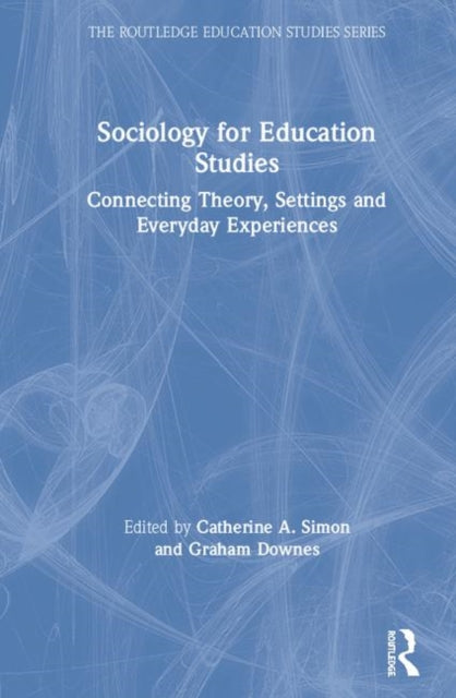 Book cover of: Sociology for Education Studies. By: Catherine A. Simon