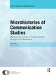 Book cover of: Microhistories of Communication Studies. By: Pat J. Gehrke