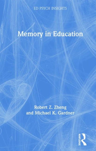 Book cover of: Memory in Education. By: Robert Z. Zheng