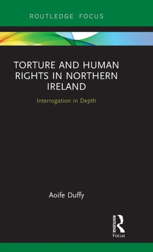 Torture and Human Rights in Northern Ireland