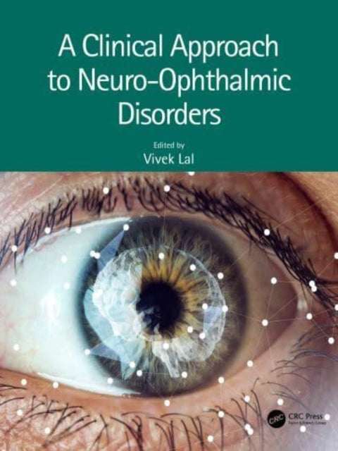 Book cover of: Clinical Approach to Neuro-Ophthalmic Disorders. By: Vivek Lal