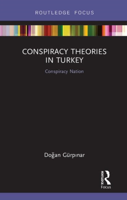 Book cover of: Conspiracy Theories in Turkey. By: Doğan Gürpınar