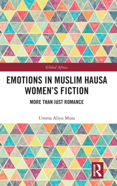 Book cover of: Emotions in Muslim Hausa Women's Fiction. By: Umma Aliyu Musa