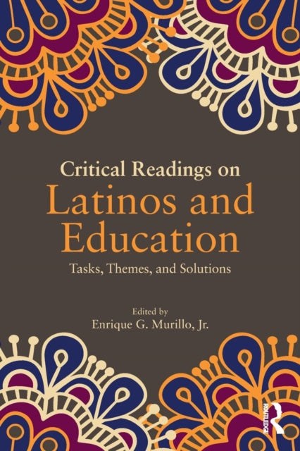 Book cover of: Critical Readings on Latinos and Education. By: Enrique G Murillo Jr