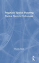 Book cover of: Pragmatic Spatial Planning. By: Charles Hoch