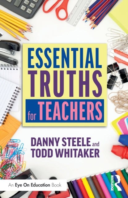 Book cover of: Essential Truths for Teachers. By: Danny Steele