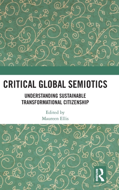 Book cover of: Critical Global Semiotics. By: Maureen Ellis