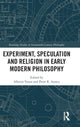 Book cover of: Experiment, Speculation and Religion in Early Modern Philosophy. By: Alberto Vanzo