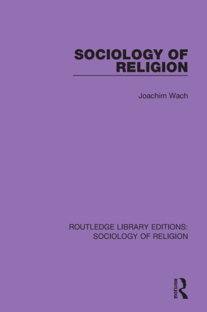 Book cover of: Sociology of Religion. By: Joachim Wach