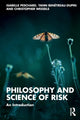 Book cover of: Philosophy and Science of Risk. By: Isabelle F. Peschard