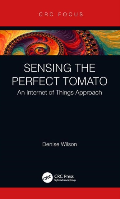 Book cover of: Sensing the Perfect Tomato. By: Denise Wilson