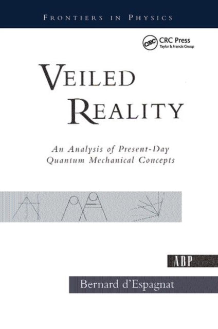 Book cover of: Veiled Reality. By: Bernard d'Espagnat