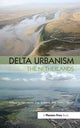 Book cover of: Delta Urbanism: The Netherlands. By: Han Meyer
