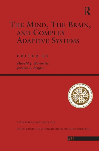 Book cover of: Mind, The Brain And Complex Adaptive Systems. By: Harold J. Morowitz