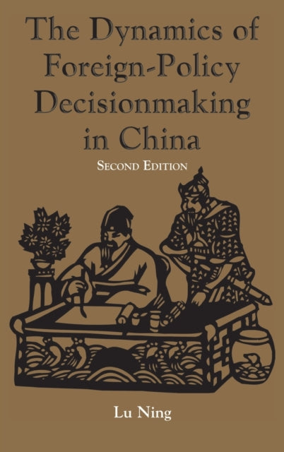 Book cover of: Dynamics Of Foreign-policy Decisionmaking In China