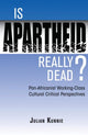 Book cover of: Is Apartheid Really Dead? Pan Africanist Working Class Cultural Critical Perspectives