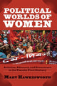 Book cover of: Political Worlds of Women