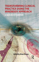 Book cover of: Transforming Clinical Practice Using the MindBody Approach