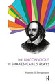 Book cover of: Unconscious in Shakespeare's Plays. By: Martin S. Bergmann