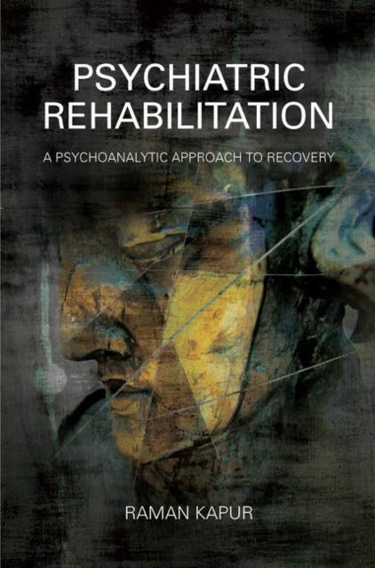 Book cover of: Psychiatric Rehabilitation. By: Raman Kapur