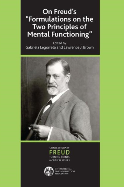Book cover of: On Freud's ''Formulations on the Two Principles of Mental Functioning''. By: Gabriela Legorreta