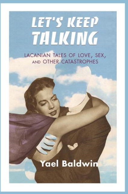 Book cover of: Let's Keep Talking. By: Yael Goldman Baldwin