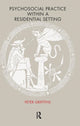 Book cover of: Psychosocial Practice within a Residential Setting