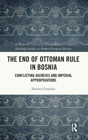 End of Ottoman Rule in Bosnia