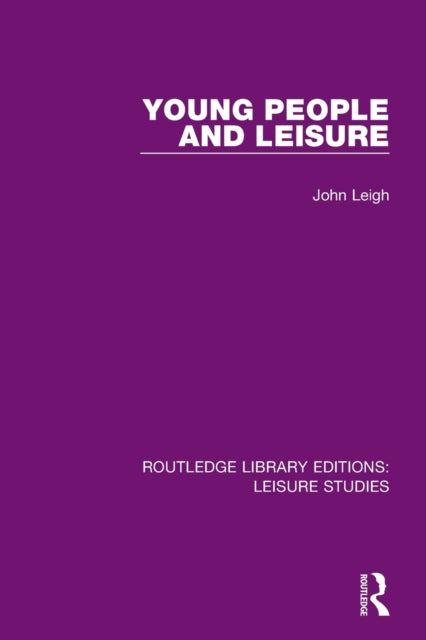 Book cover of: Young People and Leisure. By: Leigh, John