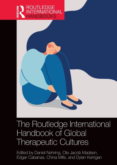 Book cover of: Routledge International Handbook of Global Therapeutic Cultures. By: Daniel Nehring