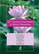 Book cover of: 21st Century Innovation in Music Education. By: Kun Setyaning Astuti