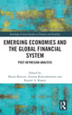 Book cover of: Emerging Economies and the Global Financial System. By: Bruno Bonizzi