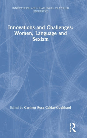 Innovations and Challenges: Women, Language and Sexism