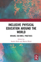 Book cover of: Inclusive Physical Education Around the World. By: Sandra Heck