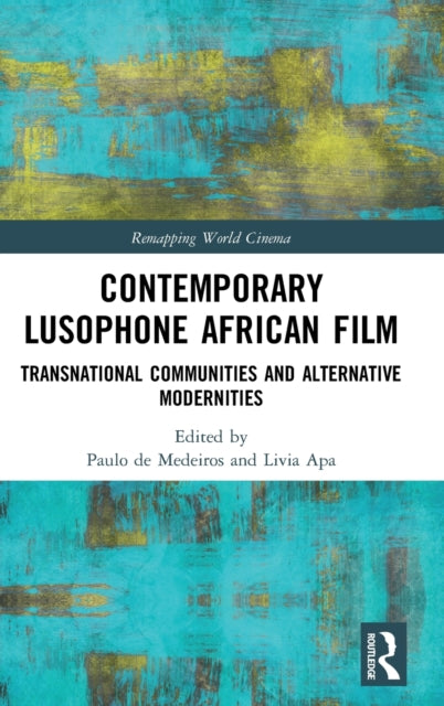 Book cover of: Contemporary Lusophone African Film. By: Paulo de Medeiros