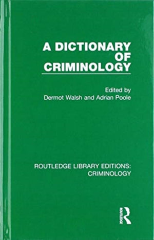 A Dictionary of Criminology