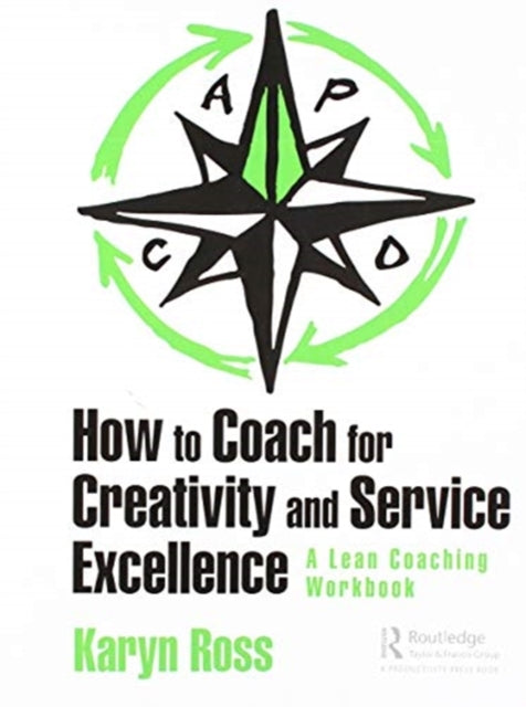 Book cover of: How to Coach for Creativity and Service Excellence. By: Karyn Ross