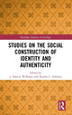 Book cover of: Studies on the Social Construction of Identity and Authenticity. By: J. Patrick Williams